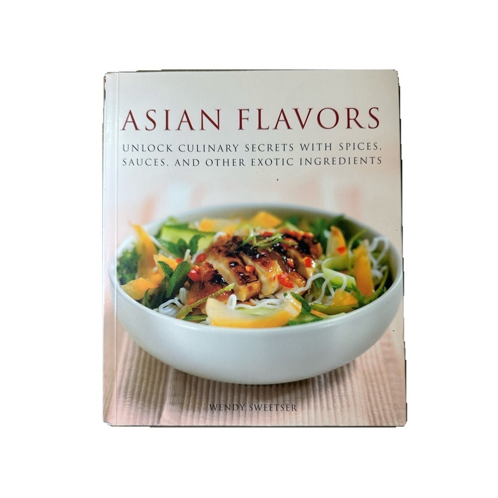 Asian Flavours: Unlock Culinary Secrets with Spices, Sauces and Other Exotic